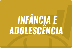 Infância e Adolescência.